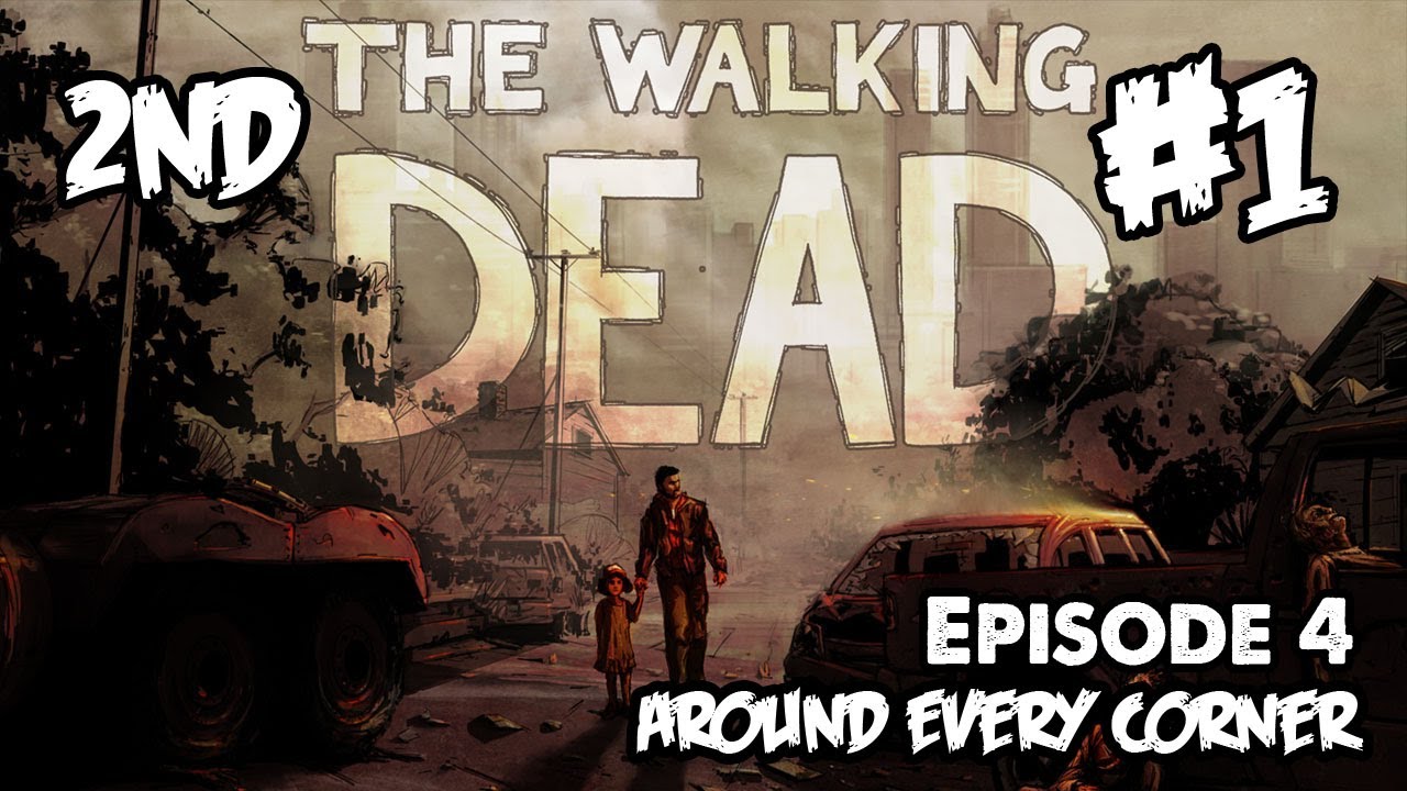 The Walking Dead Walkthrough Episode 4 Part 1 2nd Playthrough Around Every Corner YouTube the-walking-dead-walkthrough-episode-4-part-1-2nd-playthrough-around-every-corner-youtube