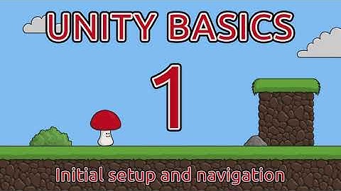 Unity Basics Episode 1 - Initial setup and navigation