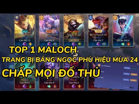Video hướng dẫn trang bị bảng ngọc phù hiệu, Maloch mùa 24... - youtube