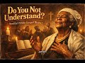 Do You Not Understand? | Soulful 1950s Gospel Blues