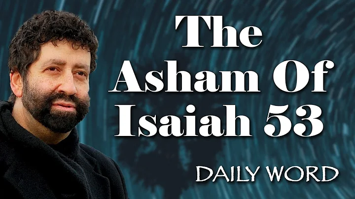THE ASHAM OF ISAIAH 53  [Mystery of the Lamb (Mess...