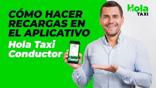 Cómo hacer recargas en el aplicativo | Tutorial Hola Taxi Conductor screenshot 2