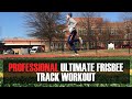 Professional Ultimate Frisbee Track Workout