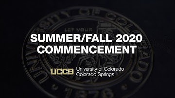 UCCS Fall & Summer 2020 Virtual Commencement Exercises | Formal Ceremony