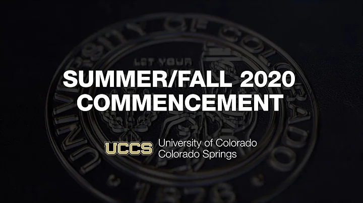UCCS Fall & Summer 2020 Virtual Commencement Exercises | Formal Ceremony