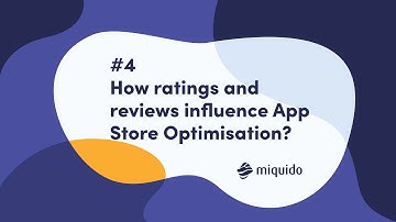 ASO #4: How ratings and reviews influence App Store Optimisation