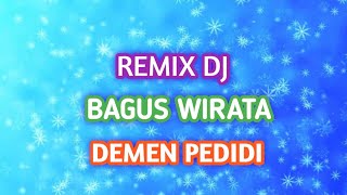 Bagus Wirata - Demen Pedidi