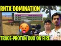 RNTX Domination #1 in Onegame 🥵 Trace-proton on fire 🔥