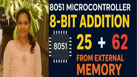 Addition of Two 8-Bit Numbers from External Memory using 8051 | Assembly Language Program
