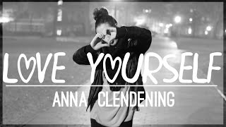 Video thumbnail of "'Love Yourself' Cover by Anna Clendening ft. Nance​"