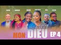 Mon dieu nouvelle serie ep 4