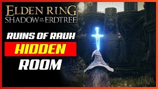 Ancient Ruins of Rauh Hidden Room | Elden Ring Shadow of the Erdtree