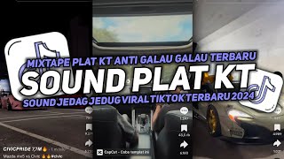 DJ SOUND JJ PLAT KT V19 MIXTAPE ANTI GALAU GALAU MENGKANE JEDAG JEDUG VIRAL TIKTOK TERBARU 2024🎧