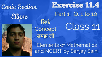 [PDF] Conic Section | Ellipse |Exercise 11.4 | Class 11 | Q. 1 to 10 | Elements  Maths & NCERT