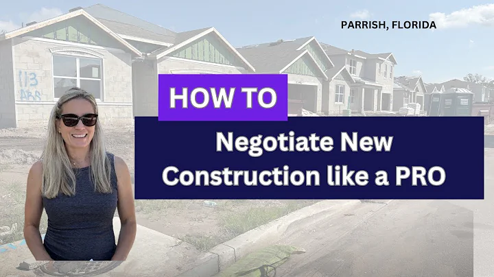 How to Negotiate with New Construction Builders in Parrish, Florida — Tips & Strategies