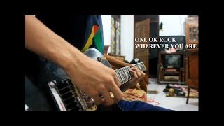 One Ok Rock - Wherever You Are (Guitar Cover)