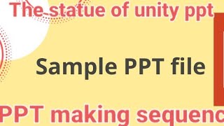 PPT making .Statue Of unity. How to create ppt ? .ppt sample screenshot 1