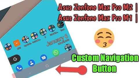 Custom Navigation Button for Asus Zenfone Max Pro M2, Max Pro M1|Galaxy S8 Navigation Bar| Must Try
