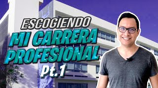 Escogiendo mi carrera profesional | Parte 1| ¿Cómo elegir mi carrera?