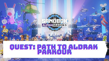 The Sandbox Game Alpha Season 3 - Quest: Path to Aldrak Parkour