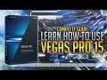 How To: Use Vegas Pro 15 (Complete Guide)