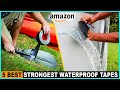 Top 5 Best Strongest Waterproof Tapes