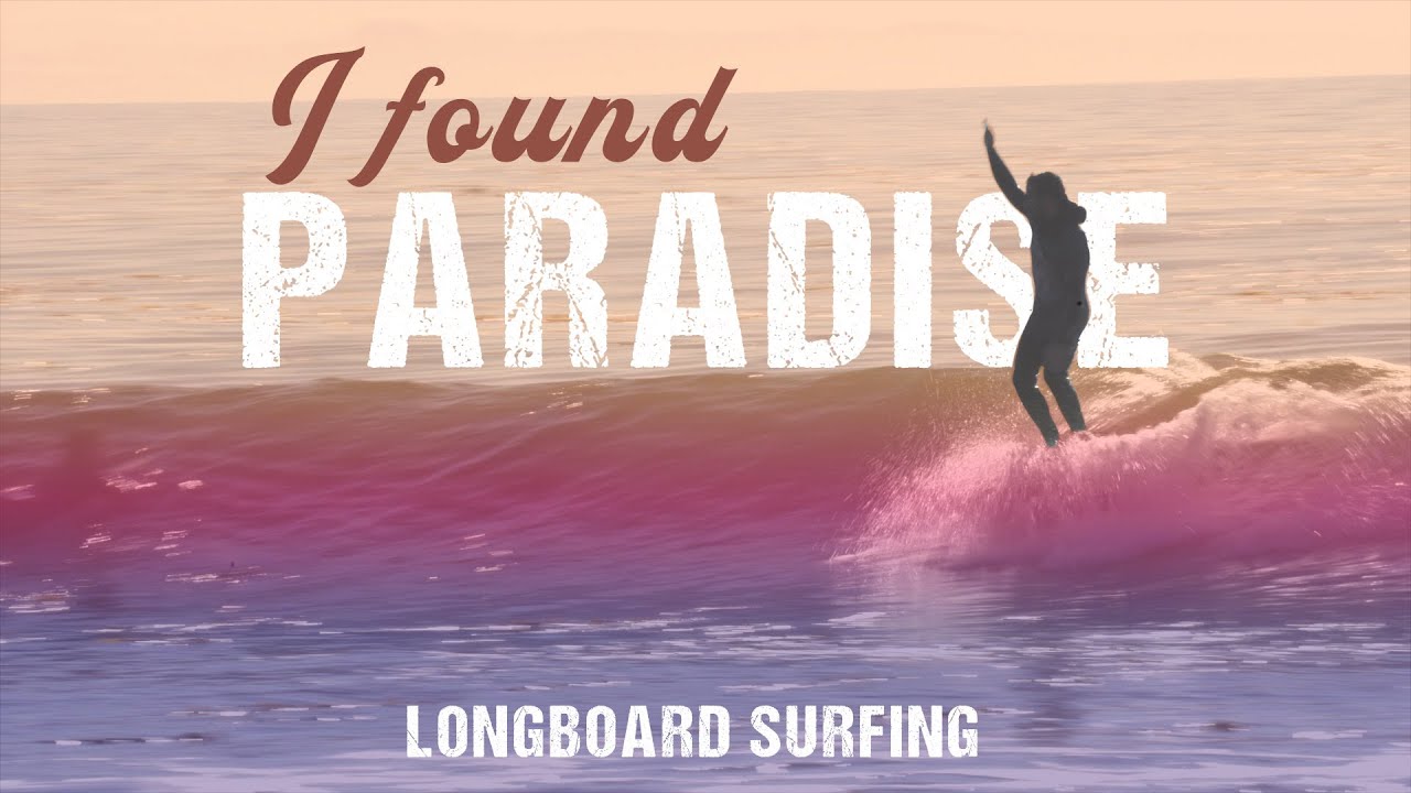 How I found Longboard Surfing PARADISE YouTube
