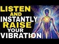 RAISE YOUR VIBRATION INSTANTLY✅ 3 HIDDEN TECHNIQUES To Raise Your Vibration To Attract What You Want