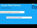S28.Azure Data Factory - Execute Pipeline Activity and Functionality- Tutorial 2