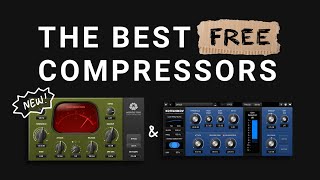 The Best Free Compressor Plugins for Music Production and Mixing