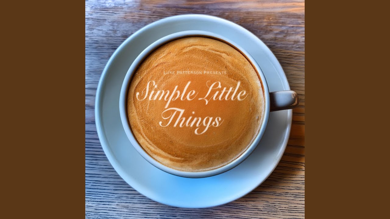 Watch Simple Little Things on YouTube Watch Simple Little Things on YouTube