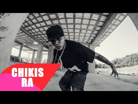 CHIKIS RA //