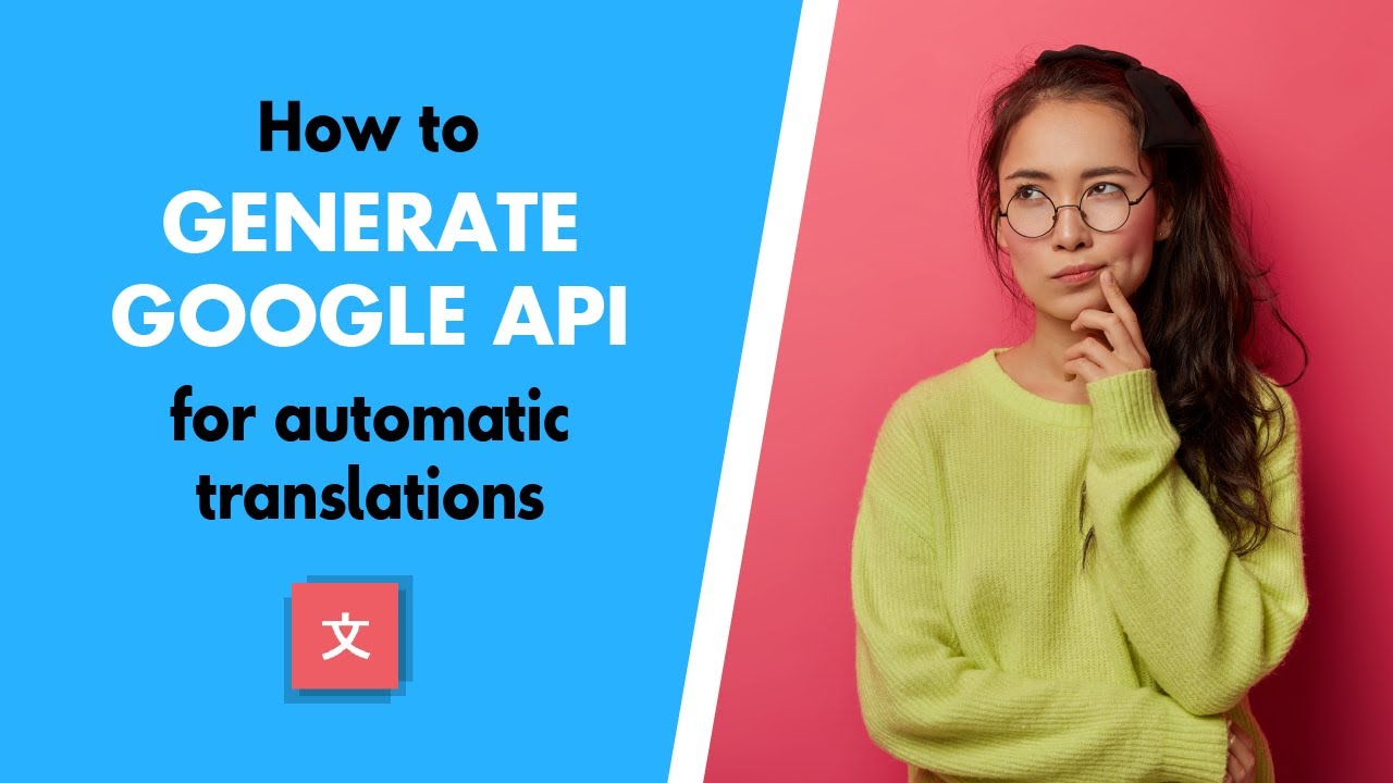 Generate Google Api Key For Automatic Website Translation