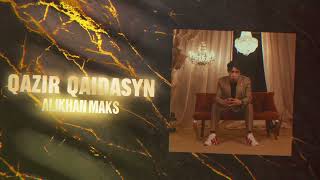 Alikhan Maks | Qazir qaidasyn [Speed Up]