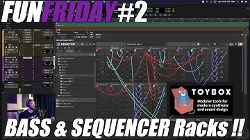 Fun Friday #2: BASS & SEQUENCER RACKS in TOYBOX NANO PACK !!