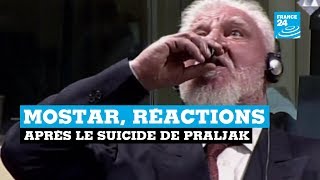 Mostar, réactions après le suicide de Praljak