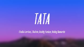 TATA - Eladio Carrion, J Balvin, Daddy Yankee, Bobby Shmurda [Lyrics Video] 🫣