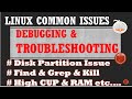 Debugging & Troubleshooting in Linux || Linux most common issues with solution