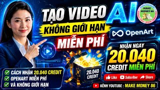 Cách nhận 20.040 credits OpenArt miễn phí và không giới hạn - MAKE MONEY 86