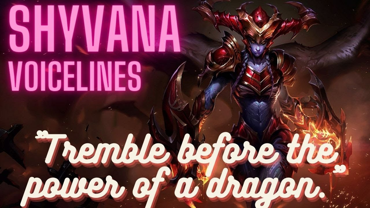Shyvana Voice Lines English Subtitled - League of Legends