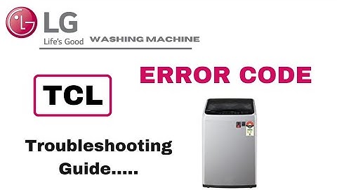 how to fix TCL error code||TCL error code||LG washing machine error code||#allerrorcode