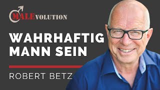 Robert Betz - Wahrhaftig Mann sein - YouTube