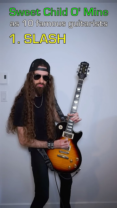Sweet Child O' Mine as 10 Famous Guitarists