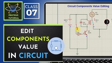 Class 07 - Proteus Tutorial | How Change the Components Value in Proteus