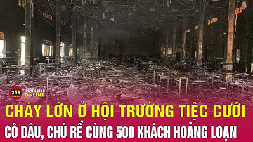 Hội trường đám cưới bốc cháy, cô dâu chú rể cùng 500 khách chạy thoát thân | THVN