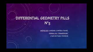 Differential Geometry Pills N°5 - Induced Connections, Parallel Transport, Curvature Tensor