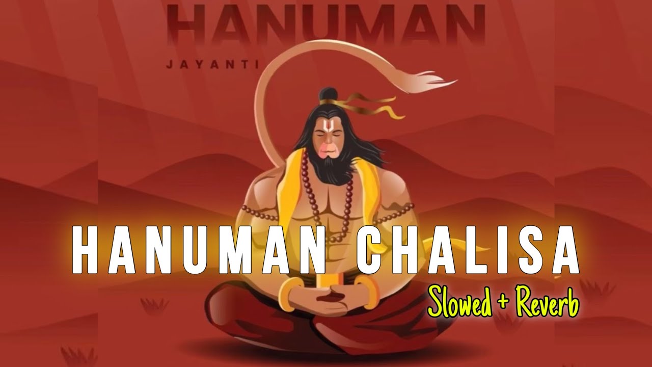 Hanuman Chalisa Gulshan Kumar Slowed Reverb YouTube Hanuman chalisa gulshan kumar slowed reverb youtube