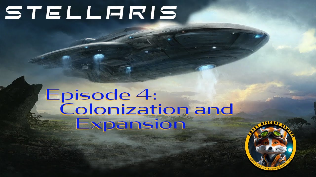 Colonize Space! Stellaris Beginner Colonization Guide Episode 04 YouTube