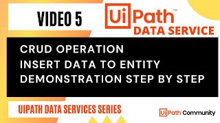 5. Insert Record in Data Service | CRUD Operations | Uipath Data Service | RPA