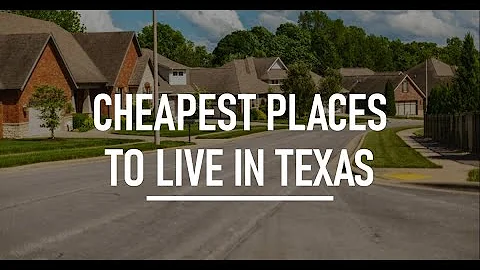 5 Cheapest Places to Live in Texas in 2025